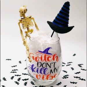 Witch don’t kill my vibe wine glass
